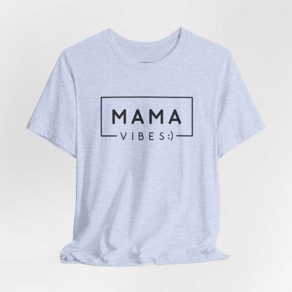 Mama Vibes Graphic T’Shirt